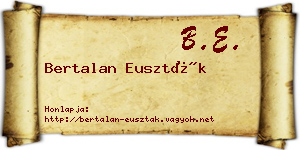 Bertalan Euszták névjegykártya